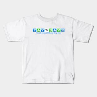 PAY 'n SAVE Kids T-Shirt